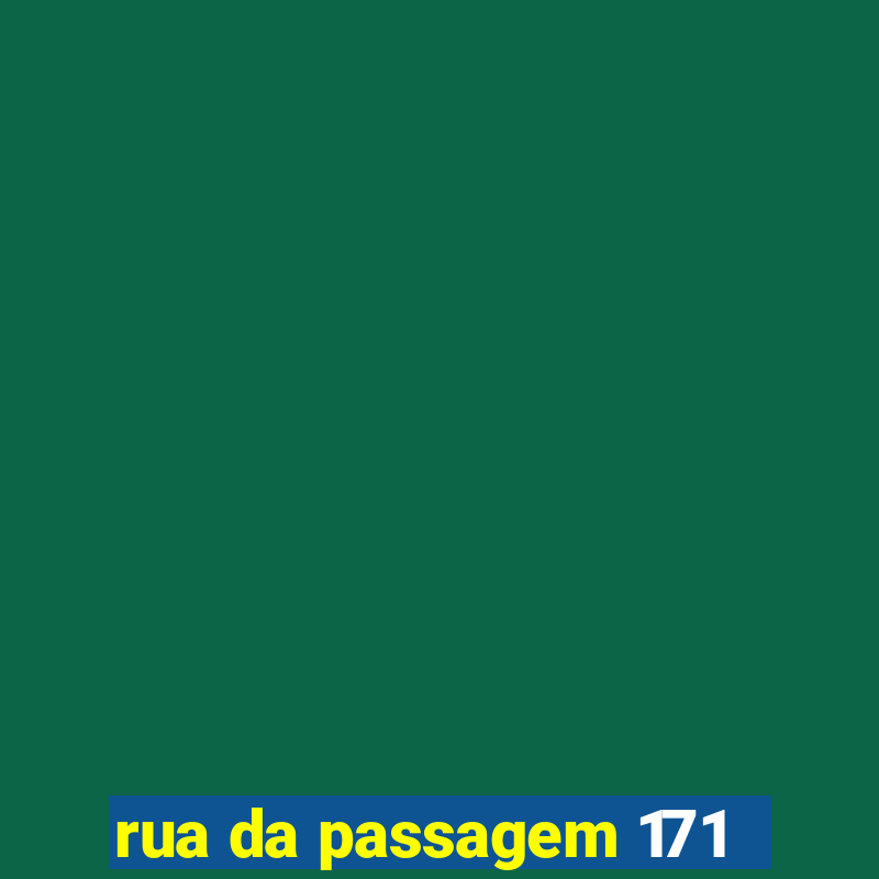 rua da passagem 171