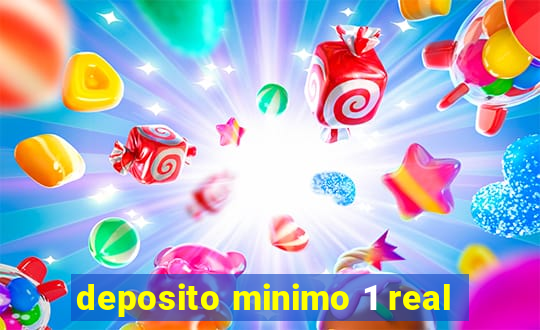 deposito minimo 1 real