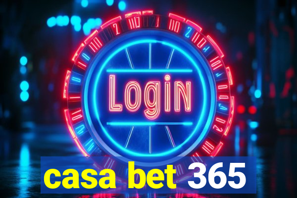 casa bet 365