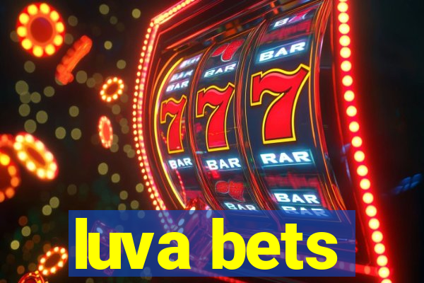 luva bets