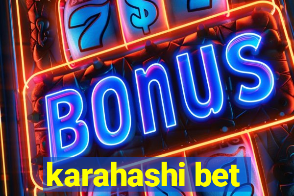 karahashi bet