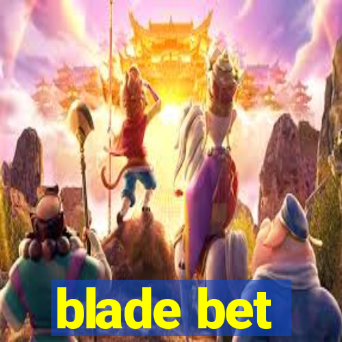 blade bet