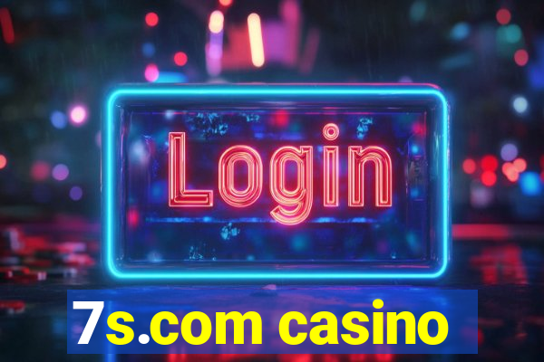 7s.com casino