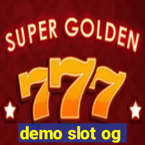 demo slot og