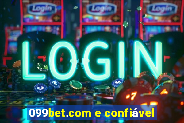 099bet.com e confiável