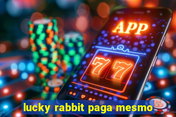 lucky rabbit paga mesmo