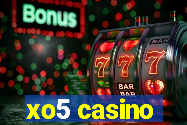 xo5 casino