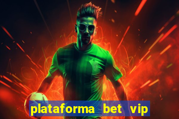 plataforma bet vip é confiável