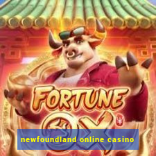 newfoundland online casino