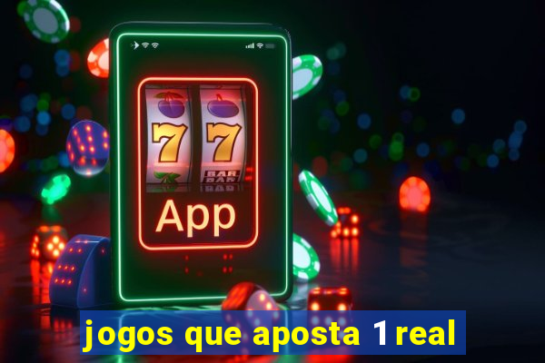 jogos que aposta 1 real