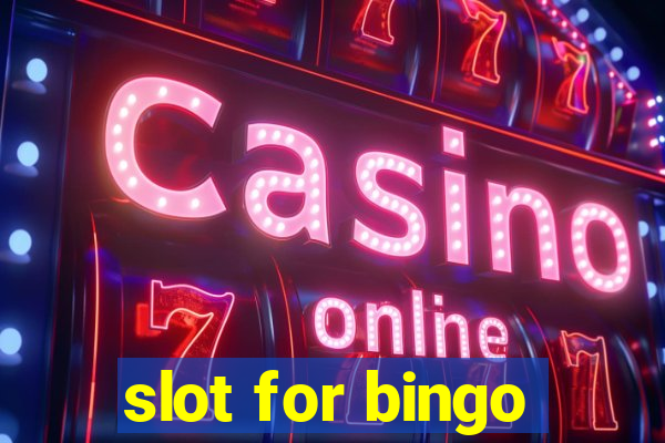 slot for bingo