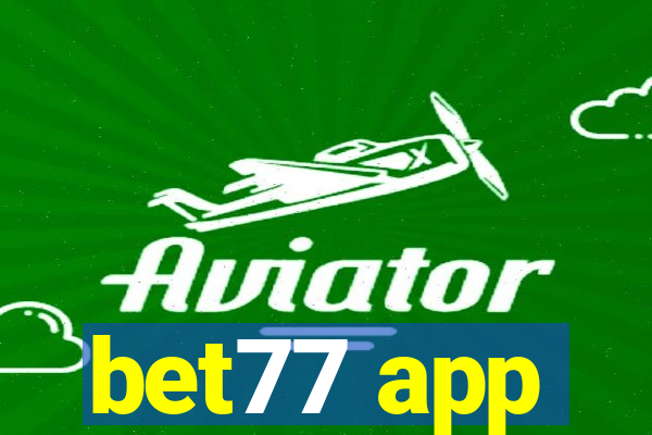 bet77 app