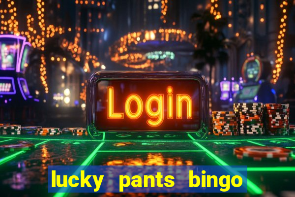 lucky pants bingo 20 free spins