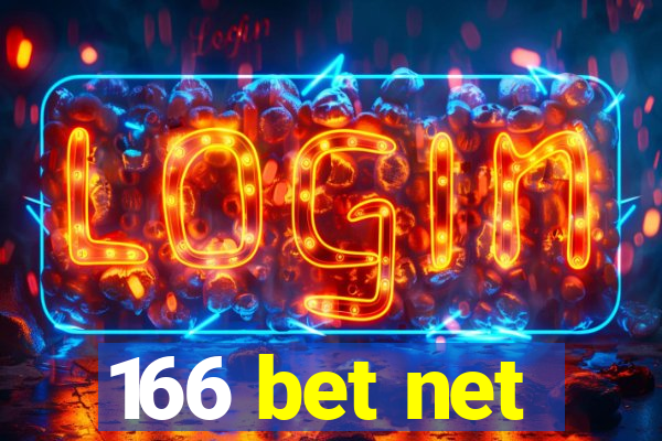 166 bet net