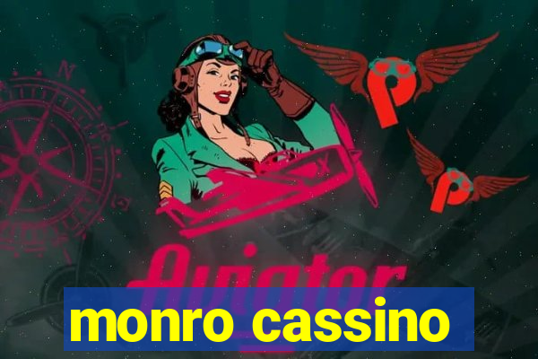 monro cassino