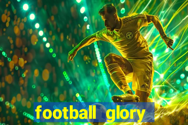 football glory online slot