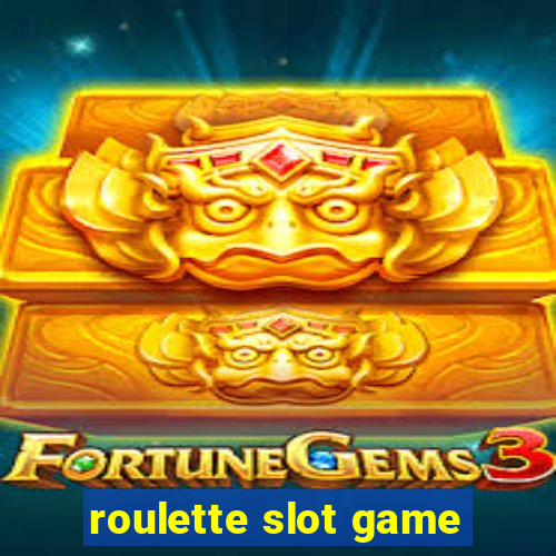 roulette slot game