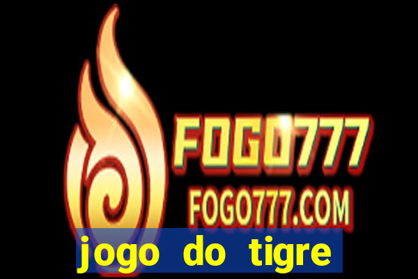 jogo do tigre baixar apk