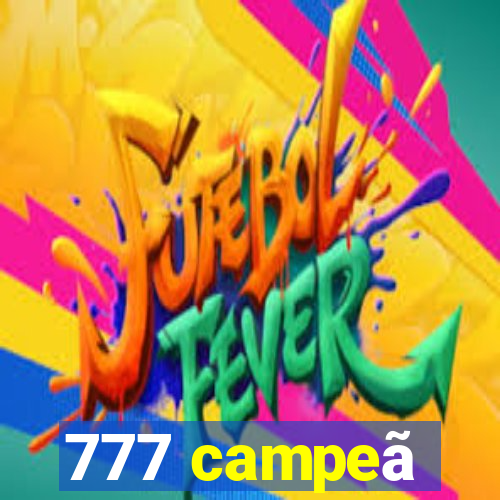 777 campeã