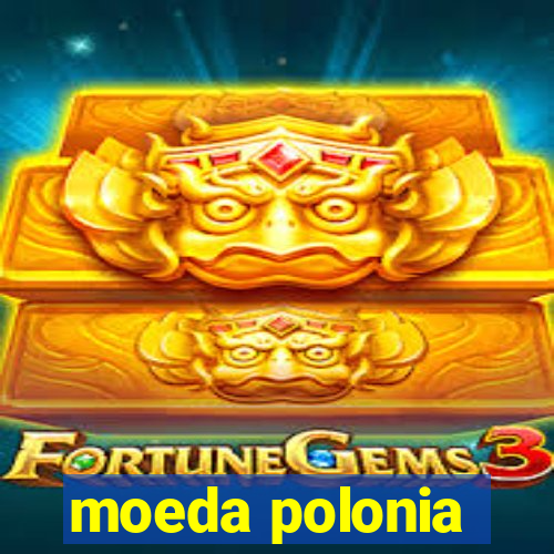 moeda polonia