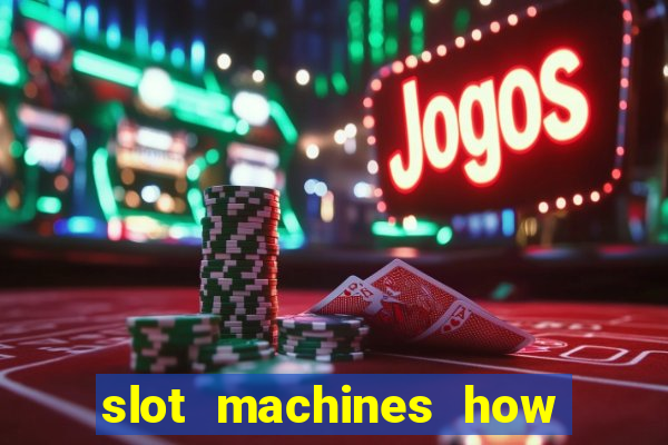 slot machines how to play