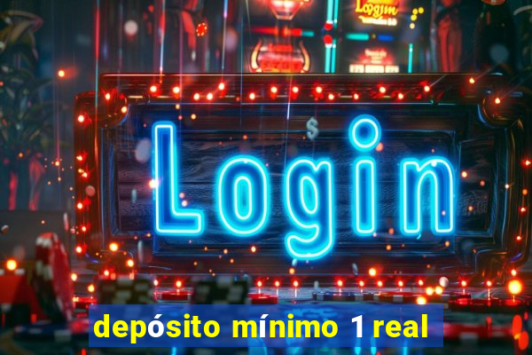 depósito mínimo 1 real