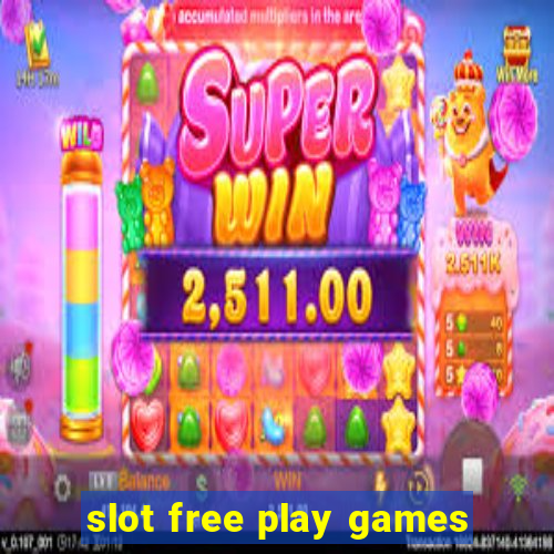 slot free play games