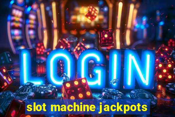 slot machine jackpots