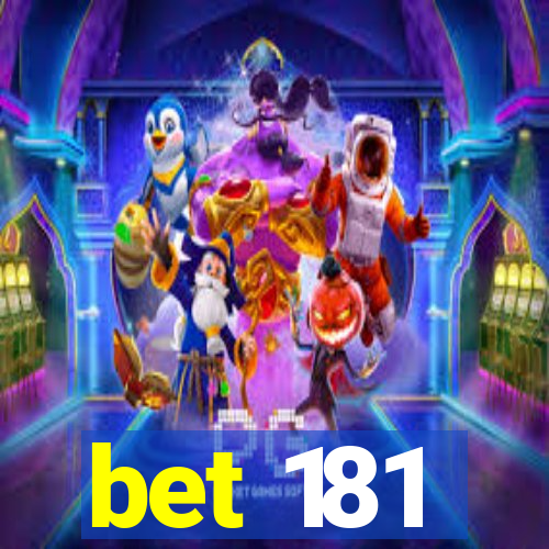 bet 181