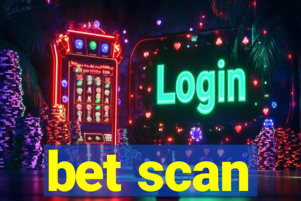 bet scan