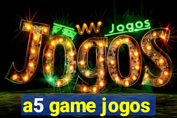 a5 game jogos