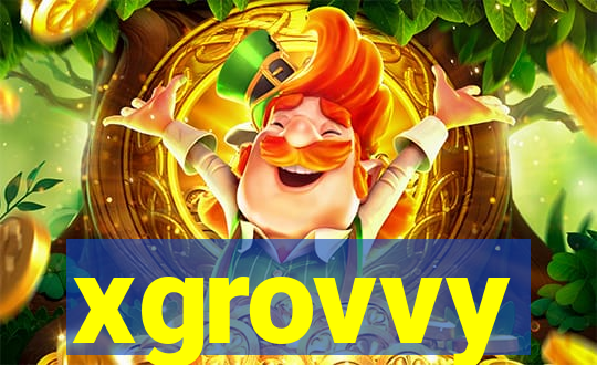 xgrovvy