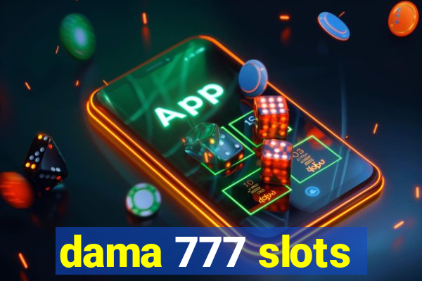 dama 777 slots