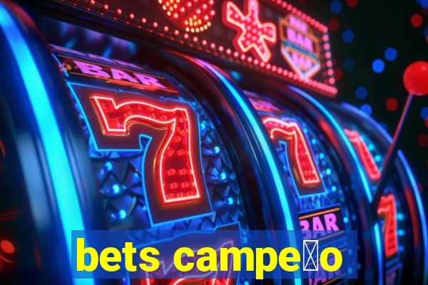 bets campe茫o