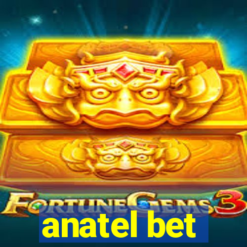 anatel bet