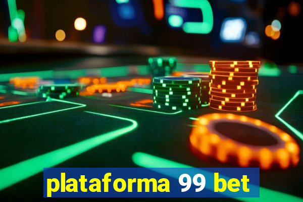 plataforma 99 bet