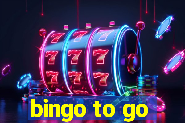 bingo to go