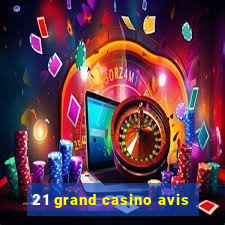 21 grand casino avis