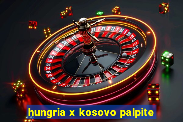 hungria x kosovo palpite