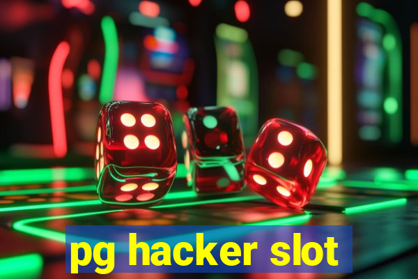 pg hacker slot