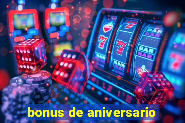 bonus de aniversario