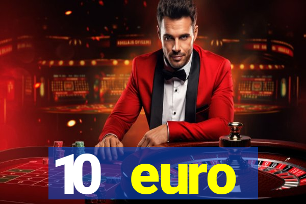 10 euro startguthaben ohne einzahlung casino