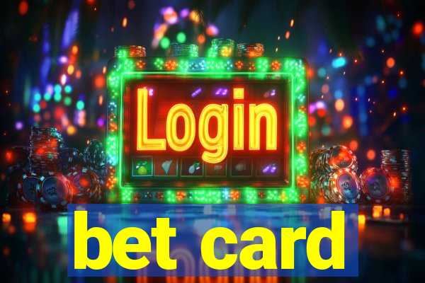 bet card