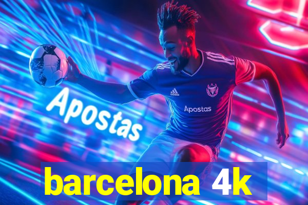 barcelona 4k