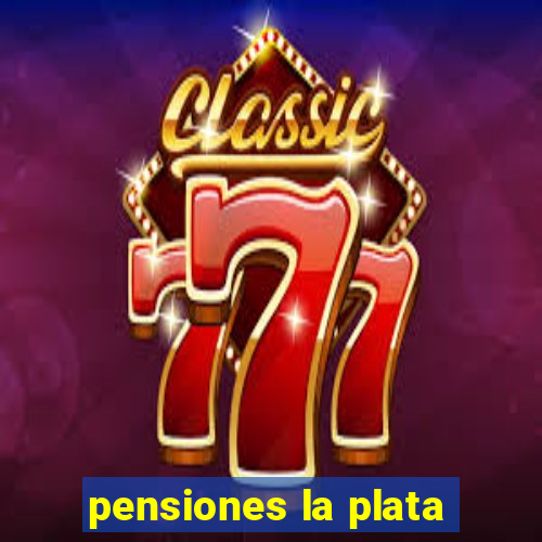 pensiones la plata