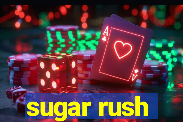 sugar rush