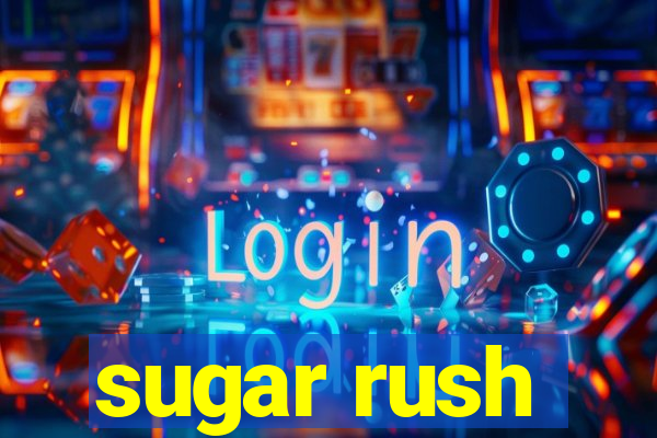 sugar rush