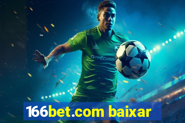 166bet.com baixar