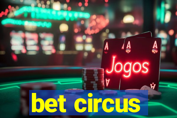 bet circus