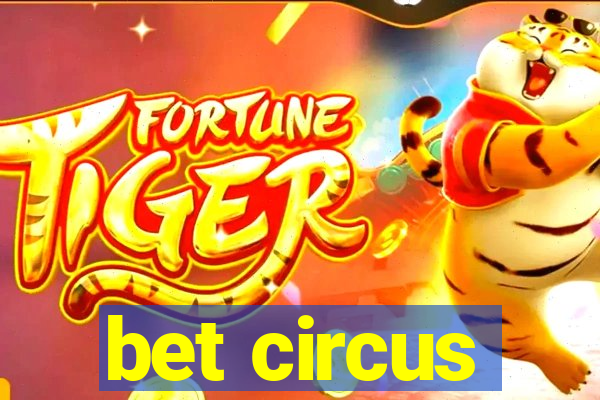 bet circus